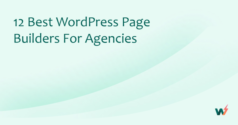 12 Best WordPress Page Builders for Agencies