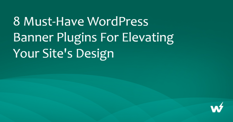 8 Must-Have WordPress Banner Plugins for Elevating Your Site’s Design
