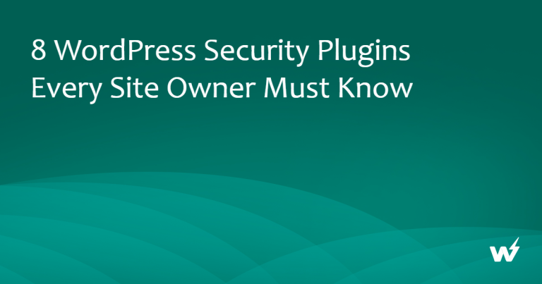8 WordPress Security Plugins Every Site Owner Must Know