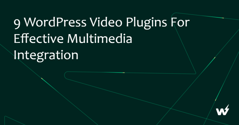 9 WordPress Video Plugins for Effective Multimedia Integration