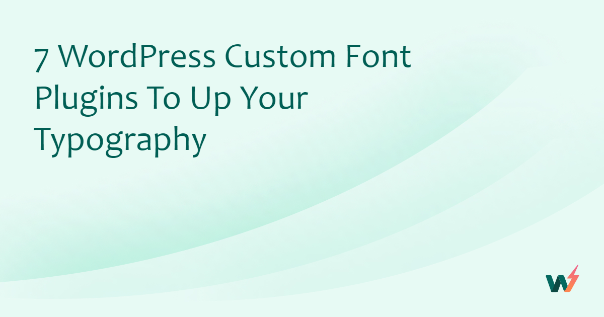 7 WordPress Custom Font Plugins To Up Your Typography - InstaWP