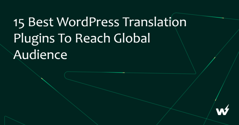 10+ Best WordPress Translation Plugins to Reach Global Audience