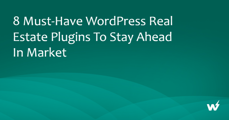 Best WordPress Real Estate Plugins to Stay Ahead in Market