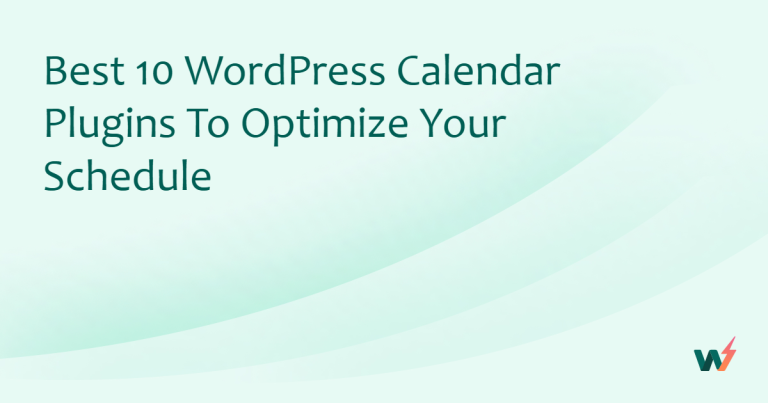 Best 10 WordPress Calendar Plugins to Optimize Your Schedule