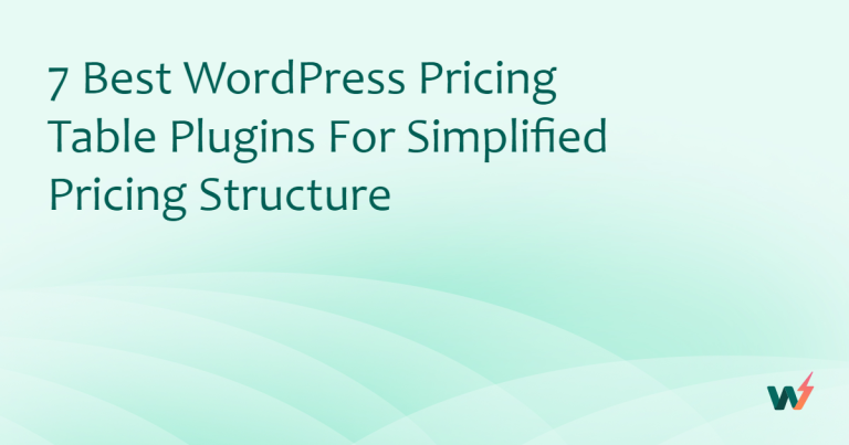 8 Best WordPress Pricing Table Plugins for Simplified Pricing Structure