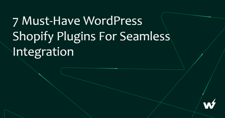 10+ Best WordPress Shopify Plugins
