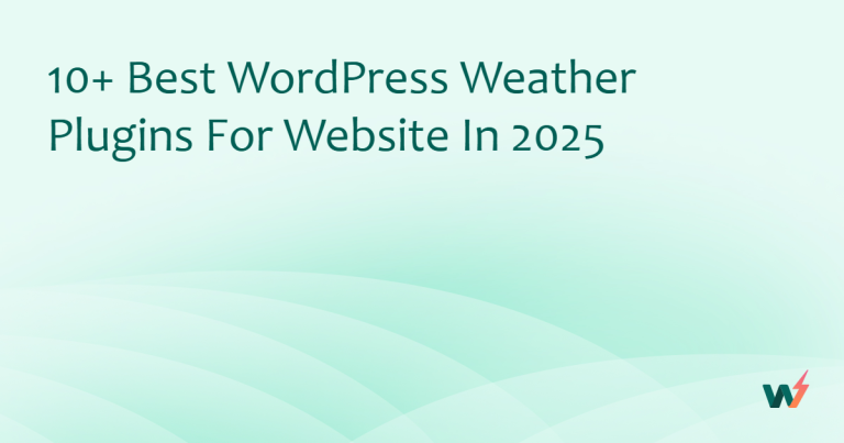 10+ Best WordPress Weather Plugins for Website in 2026