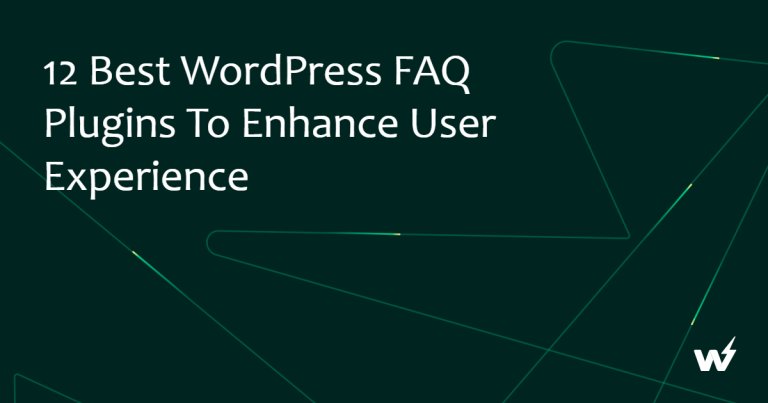 12 Best WordPress FAQ Plugins to Enhance User Experience