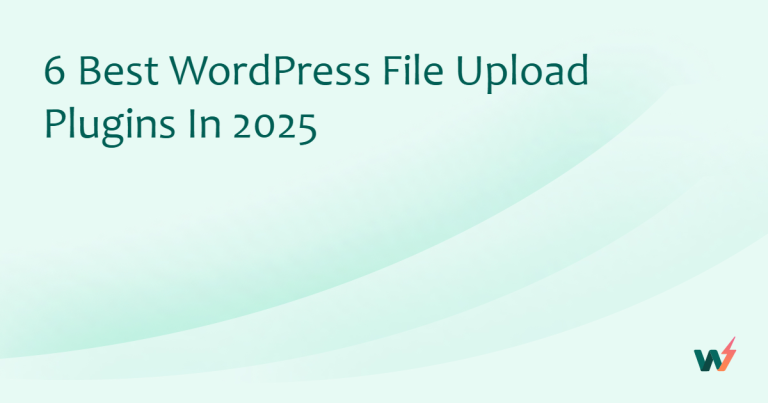 6 Best WordPress File Upload Plugins in 2026