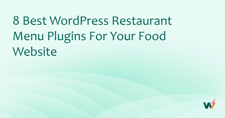8 Best WordPress Restaurant Menu Plugins for Your Food Website
