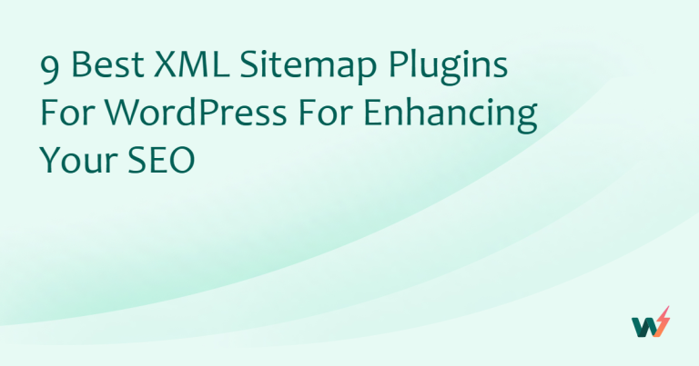 9 Best XML sitemap Plugins for WordPress for Enhancing Your SEO