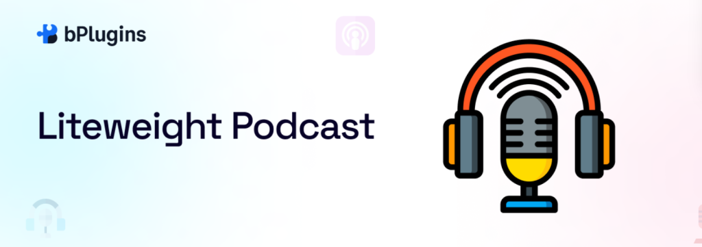 Homepage screenshot of Liteweight Podcast plugin by bPlugins - Best Podcast WordPress Plugin