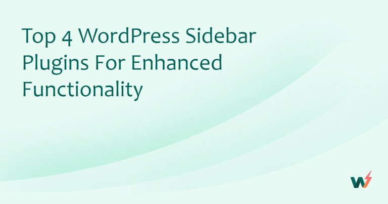 Top 4 WordPress Sidebar Plugins for Enhanced Functionality