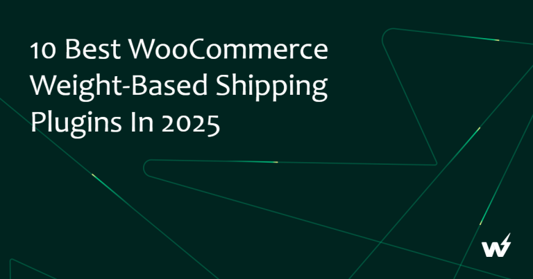 10 Best WooCommerce Weight-Based Shipping Plugins in 2026