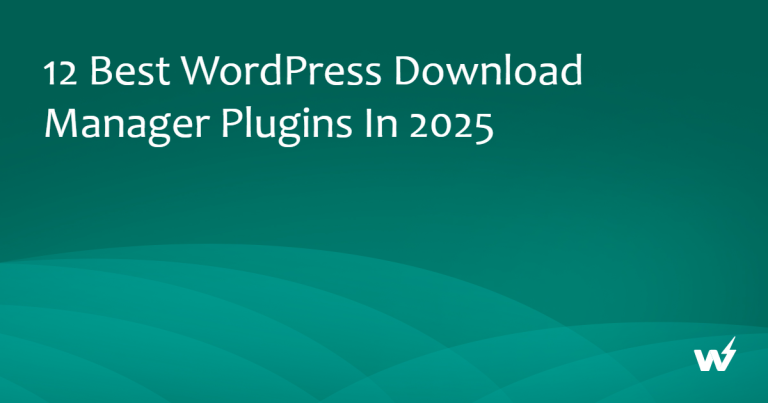 12 Best WordPress Download Manager Plugins in 2026