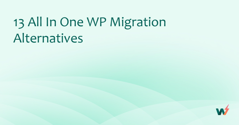 13 All in One WP Migration Alternatives