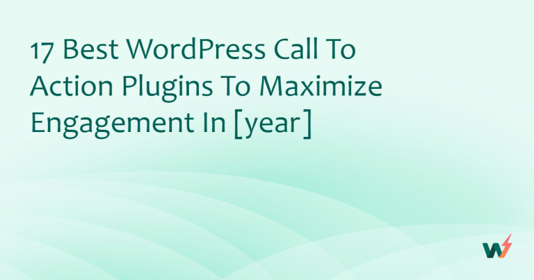 17 Best WordPress Call to Action Plugins to Maximize Engagement in 2026