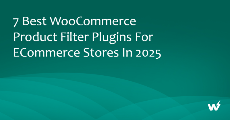 10+ Best WooCommerce Product Filter Plugins for eCommerce Stores in 2026