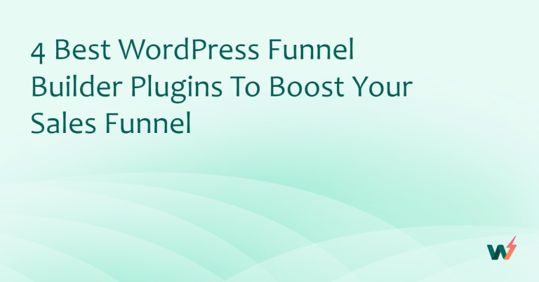 4 Best WordPress Funnel Builder Plugins to Boost Your Sales Funnel