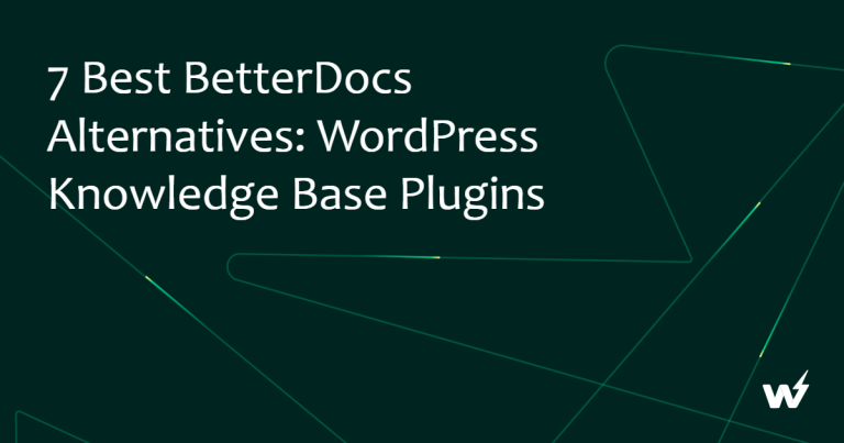 7 Best BetterDocs Alternatives: WordPress Knowledge Base Plugins