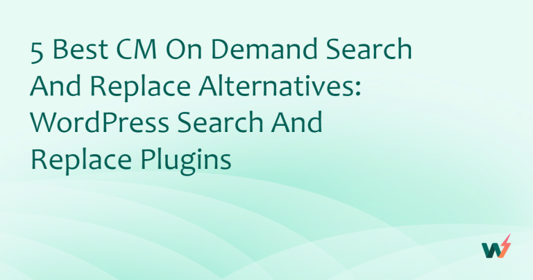 5 Best CM On Demand Search and Replace Alternatives: WordPress Search and Replace Plugins