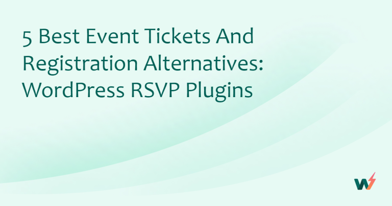 Best Event Tickets and Registration Alternatives: WordPress RSVP Plugins
