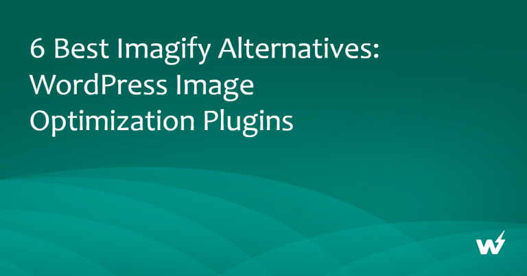 6 Best Imagify Alternatives: WordPress Image Optimization Plugins