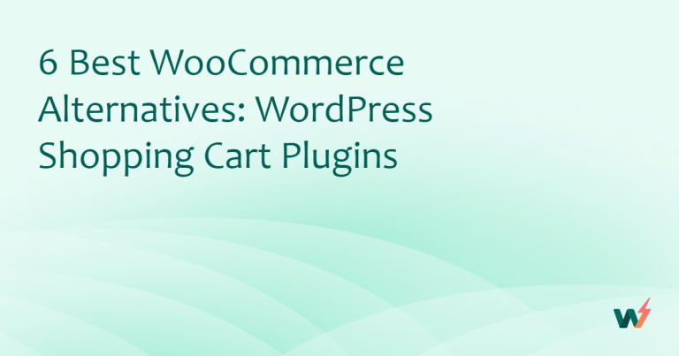 6 Best WooCommerce Alternatives: WordPress Shopping Cart Plugins