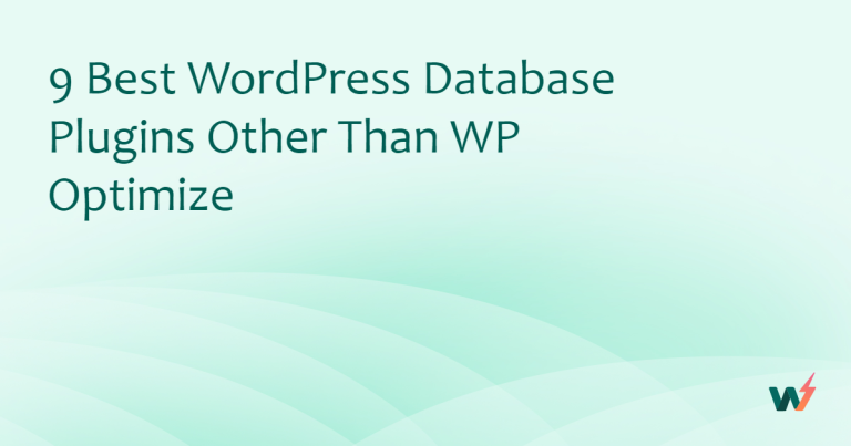 9 Best WordPress Database Plugins Other Than WP Optimize