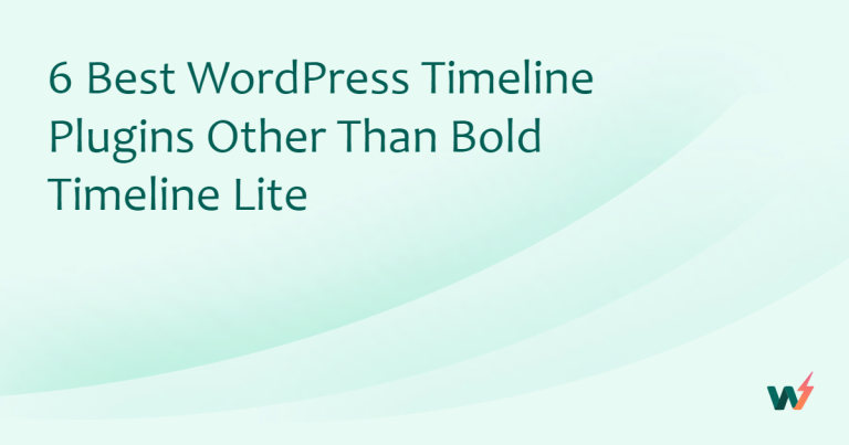 6 Best WordPress Timeline Plugins Other Than Bold Timeline Lite