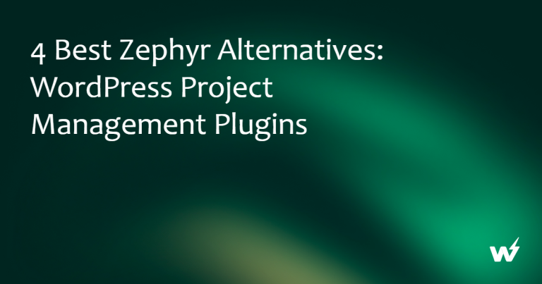 4 Best Zephyr Alternatives: WordPress Project Management Plugins