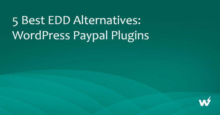 5 Best EDD Alternatives: WordPress Paypal Plugins