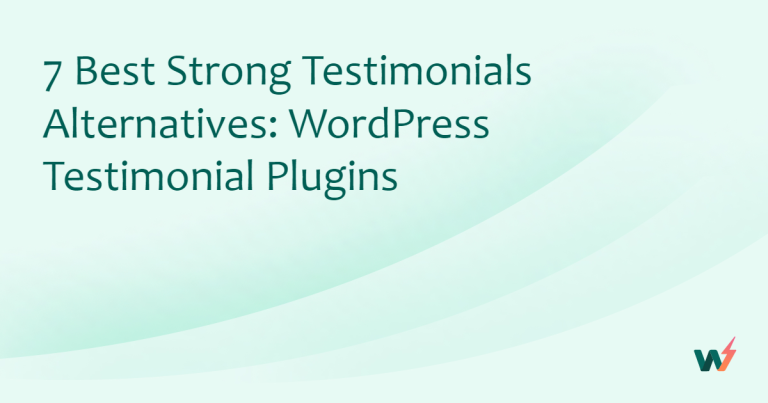 7 Best Strong Testimonials Alternatives: WordPress Testimonial Plugins