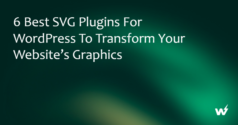 6 Best SVG Plugins for WordPress to Transform Your Website’s Graphics
