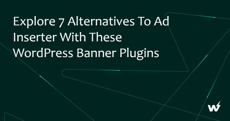 Explore 7 Alternatives to Ad Inserter with These WordPress Banner Plugins