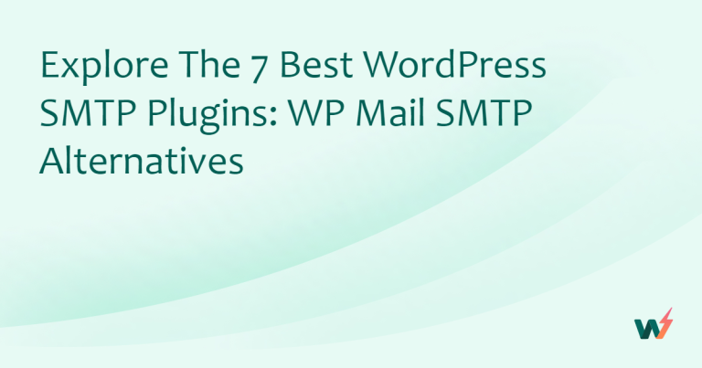 7 Best WP Mail SMTP Alternatives