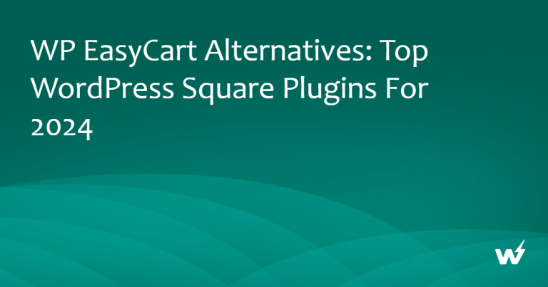 WP EasyCart Alternatives: Top WordPress Square Plugins for 2026