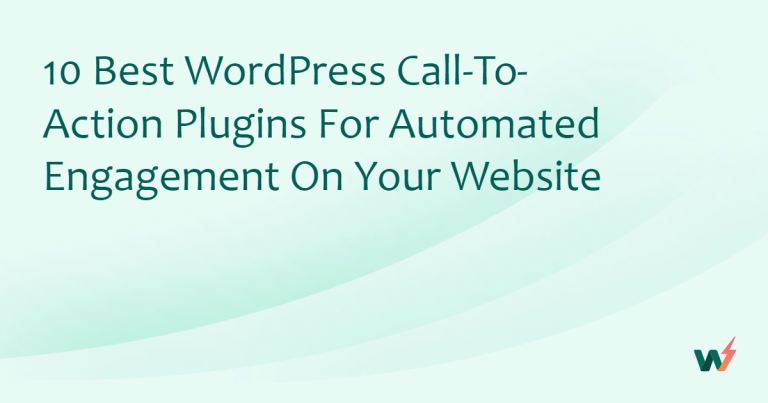 10 Best WordPress Call-to-Action Plugins for Automated Engagement on Your Website