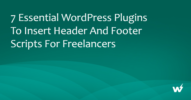 7 Best WordPress Plugins to Insert Header and Footer Scripts for Freelancers