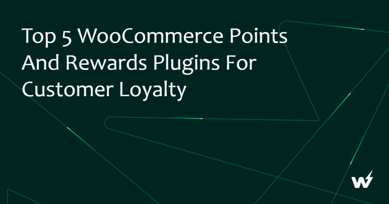 Top 5 WooCommerce Points and Rewards Plugins for Customer Loyalty