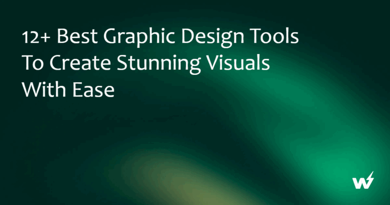 12+ Best Graphic Design Tools to Create Stunning Visuals with Ease