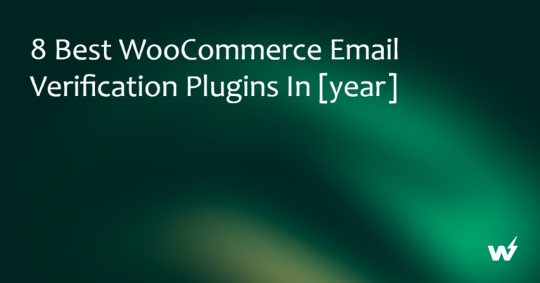 8 Best WooCommerce Email Verification Plugins in 2026