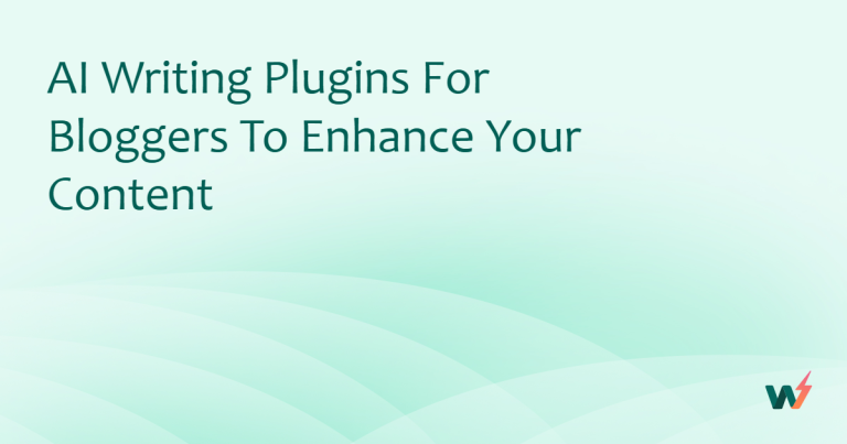 AI Writing Plugins for Bloggers to Enhance Your Content