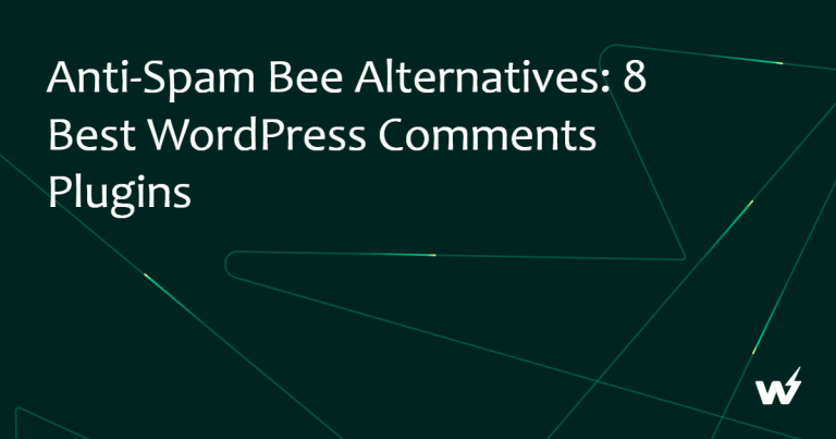 Anti-Spam Bee Alternatives: 8 Best WordPress Comments Plugins