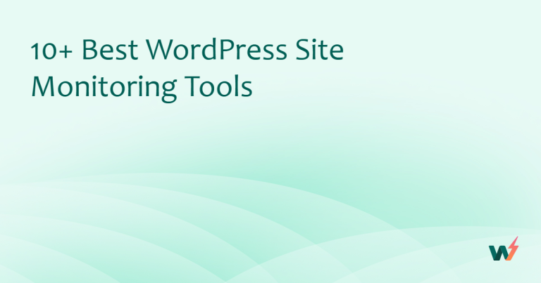 10+ Best WordPress Site Monitoring Tools
