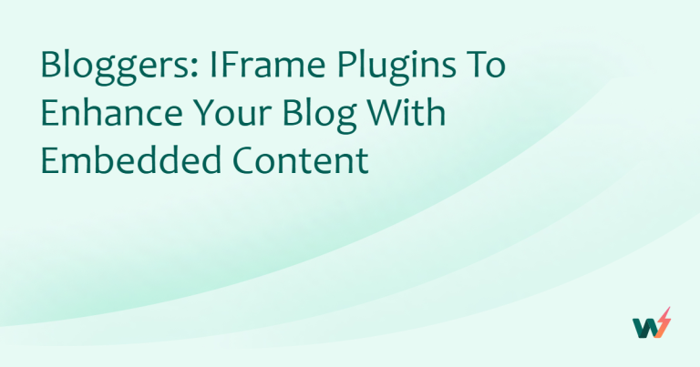 Bloggers: iFrame Plugins to Enhance Your Blog with Embedded Content