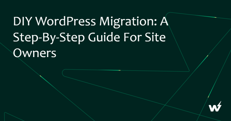 DIY WordPress Migration: A Step-by-Step Guide for Site Owners