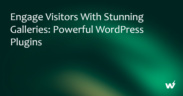 Engage Visitors with Stunning Galleries: Powerful WordPress Plugins