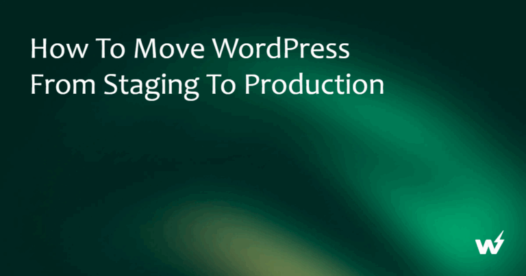How to Move WordPress From Staging to Production in 2026