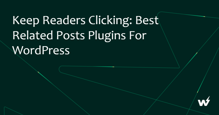 Keep Readers Clicking: Best Related Post Plugins for WordPress